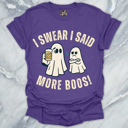 I Said More Boos - Bou Jee Life T-Shirt