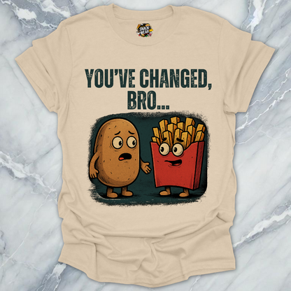 You've Changed Bro T-Shirt
