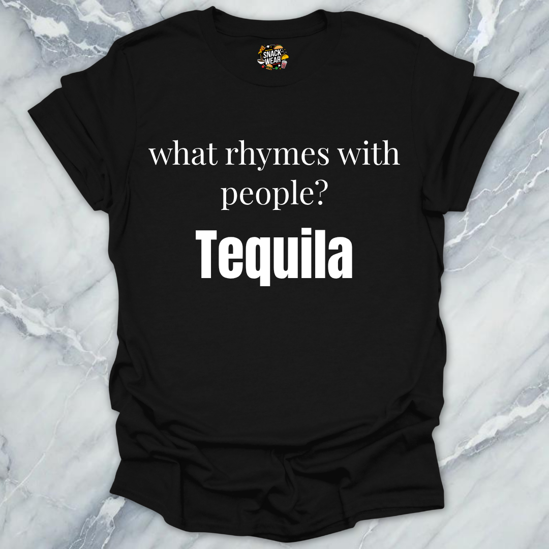 What Rhymes With People Tequila T-Shirt