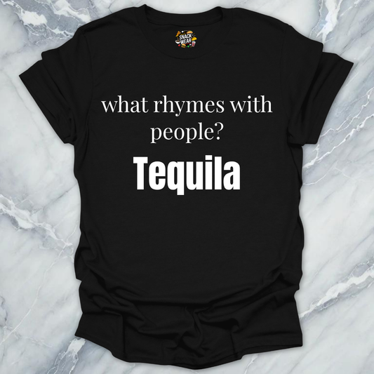 What Rhymes With People Tequila T-Shirt