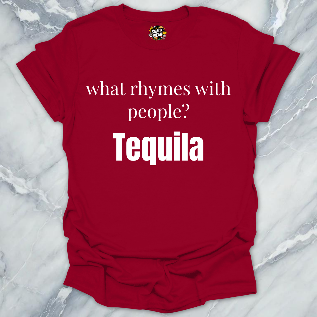 What Rhymes With People Tequila T-Shirt
