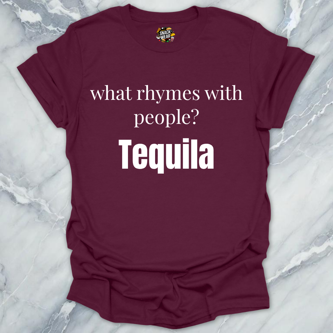 What Rhymes With People Tequila T-Shirt
