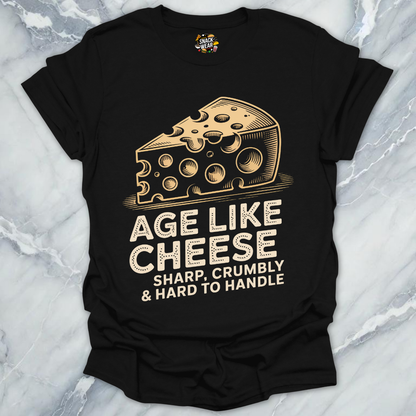 Age Like Cheese T-Shirt