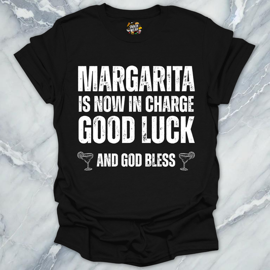 Margarita Is Now In Charge T-Shirt