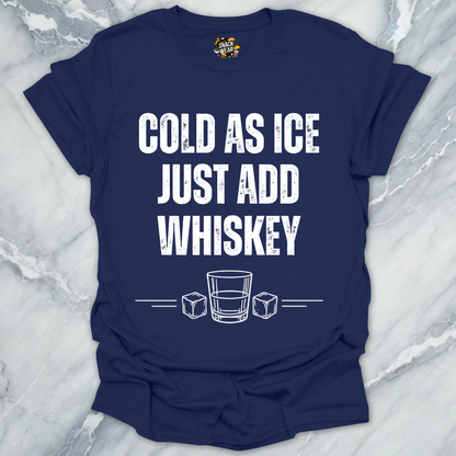 Cold As Ice Whiskey T-Shirt