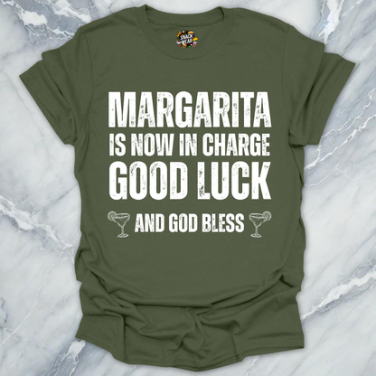 Margarita Is Now In Charge T-Shirt