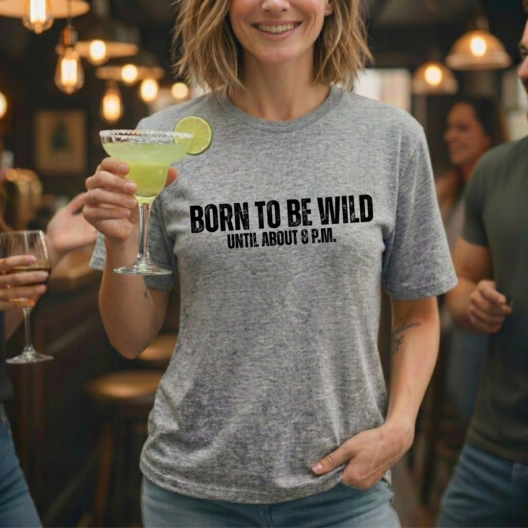 Wild Until 8PM T-Shirt