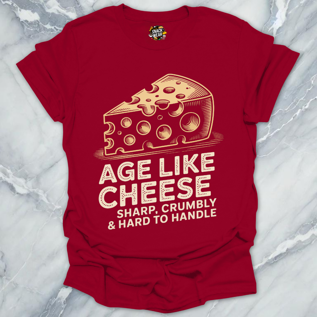 Age Like Cheese T-Shirt
