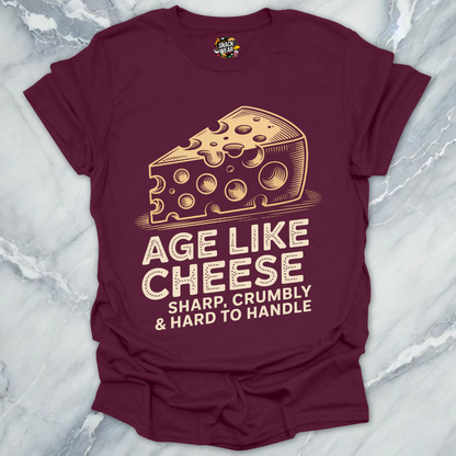 Age Like Cheese T-Shirt
