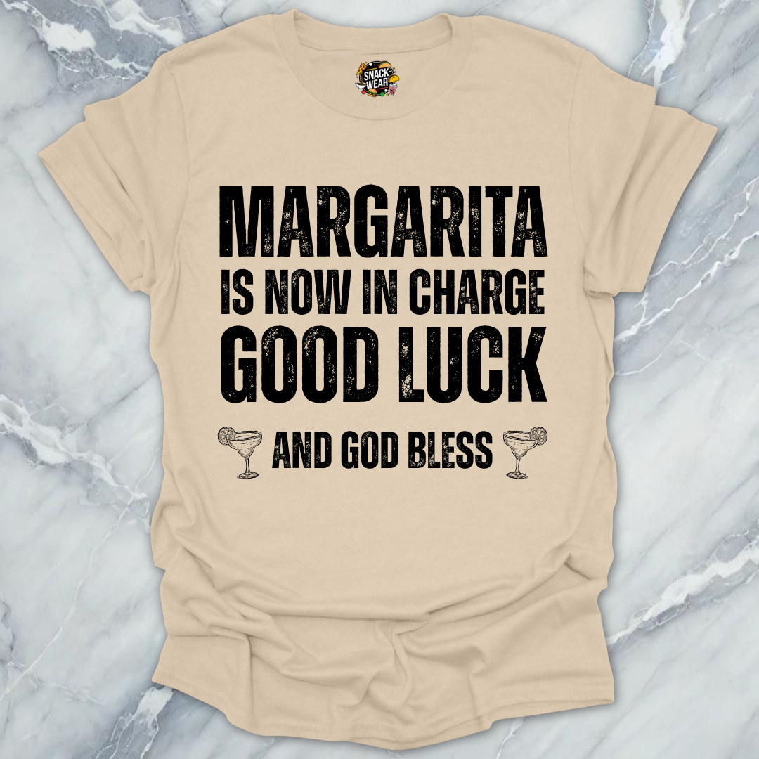 Margarita Is Now In Charge T-Shirt