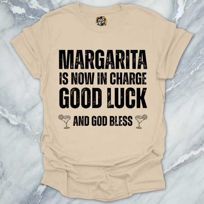 Margarita Is Now In Charge T-Shirt