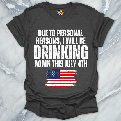 July 4th Personal Reasons T-Shirt