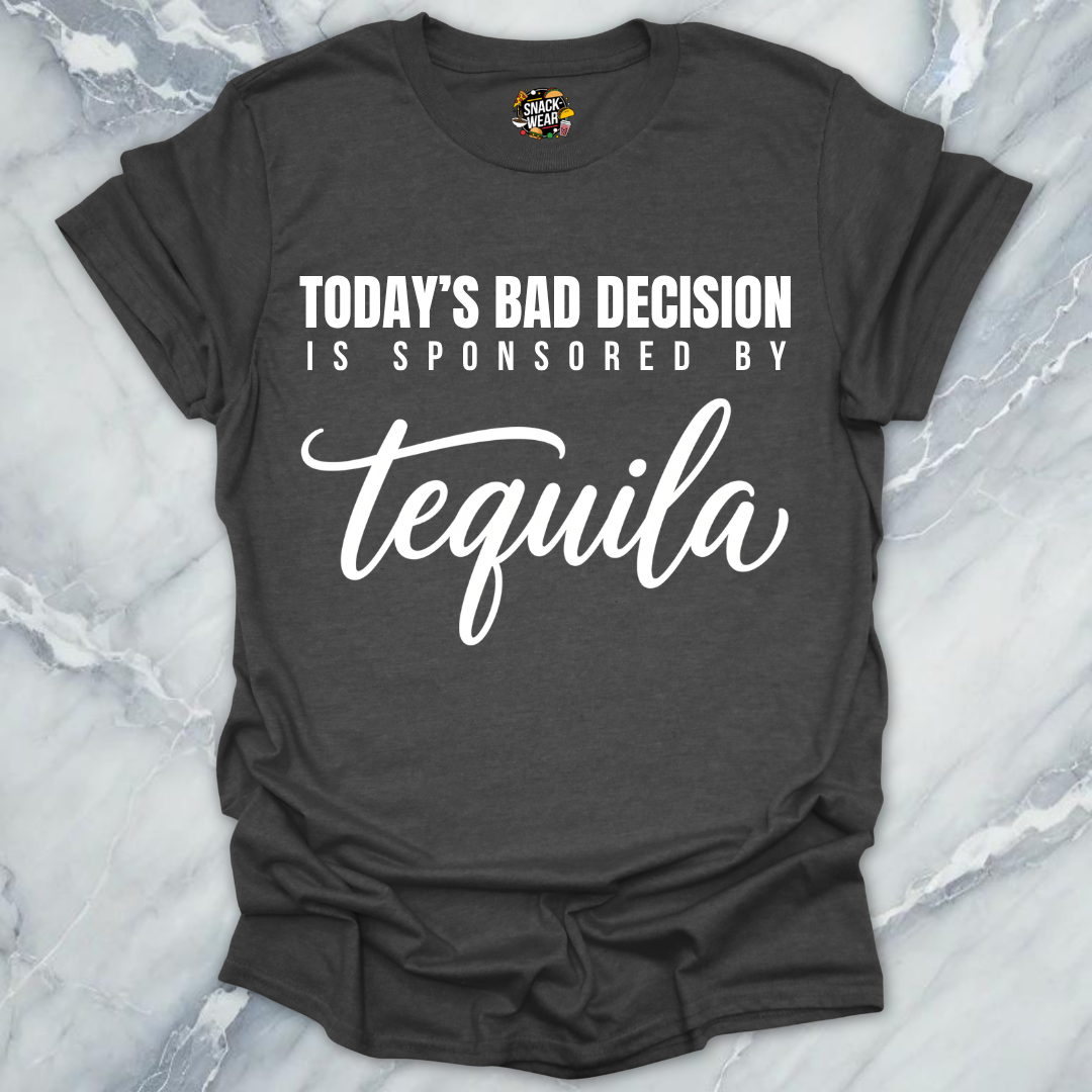 Bad Decision Sponsored Tequila T-Shirt
