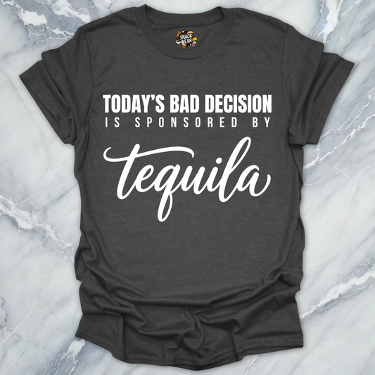 Bad Decision Sponsored Tequila T-Shirt