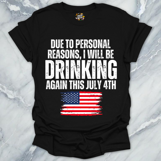 July 4th Personal Reasons T-Shirt