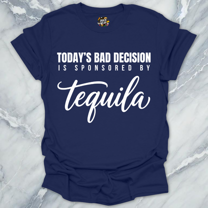 Bad Decision Sponsored Tequila T-Shirt