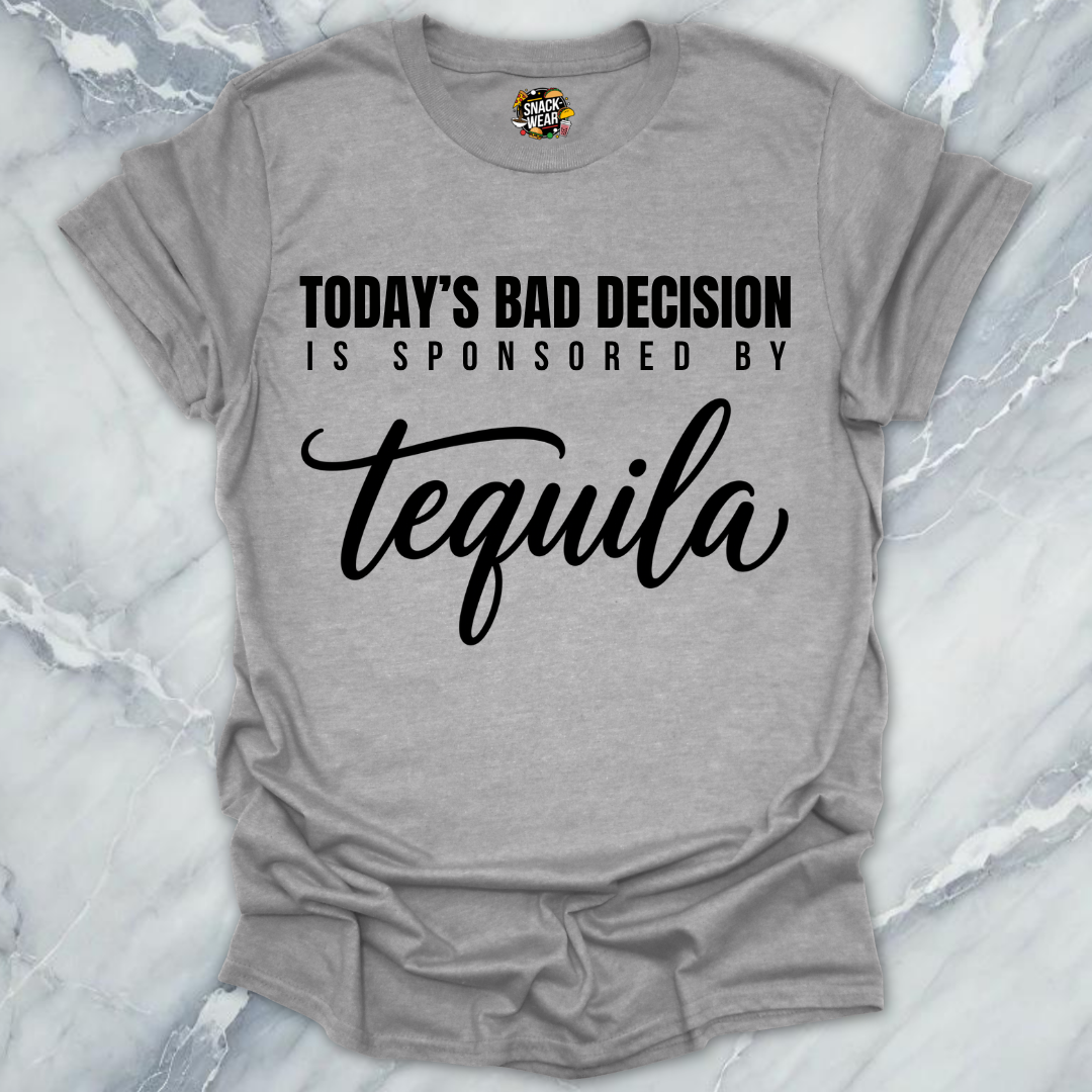 Bad Decision Sponsored Tequila T-Shirt