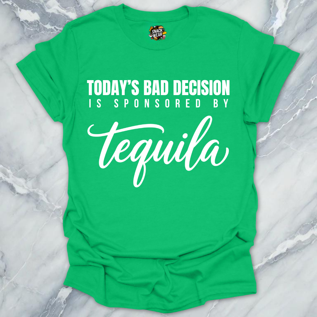 Bad Decision Sponsored Tequila T-Shirt