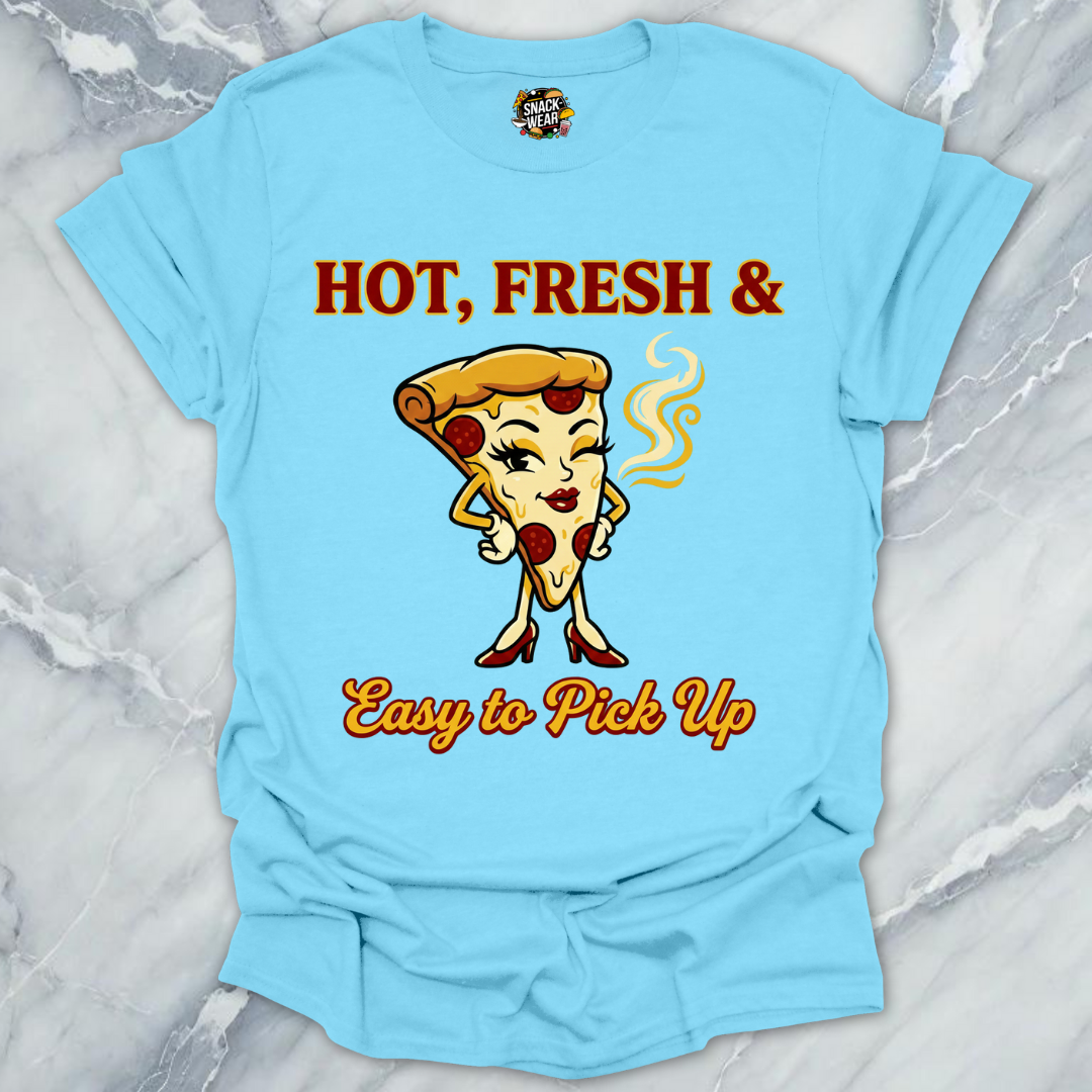 Fresh Pizza Pickup Line T-Shirt