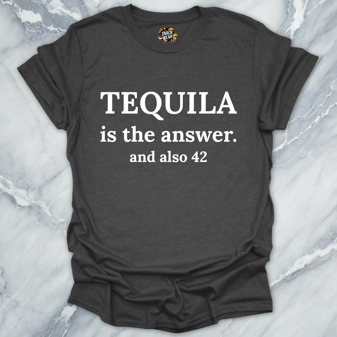 Tequila Is The Answer 42 T-Shirt