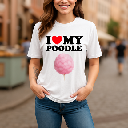 I Love My Poodle T-Shirt