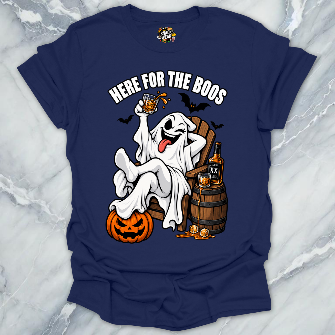 Here For The Boos T-Shirt