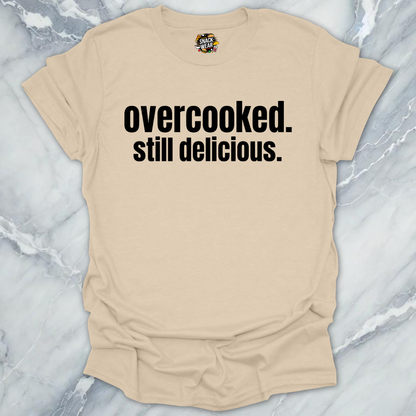 Overcooked Still Delicious T-Shirt