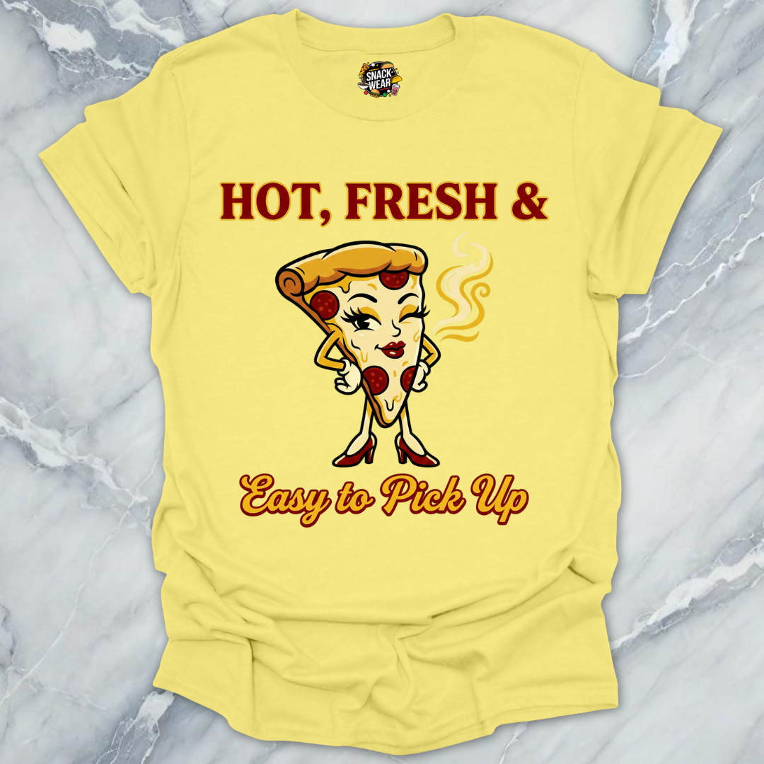 Fresh Pizza Pickup Line T-Shirt