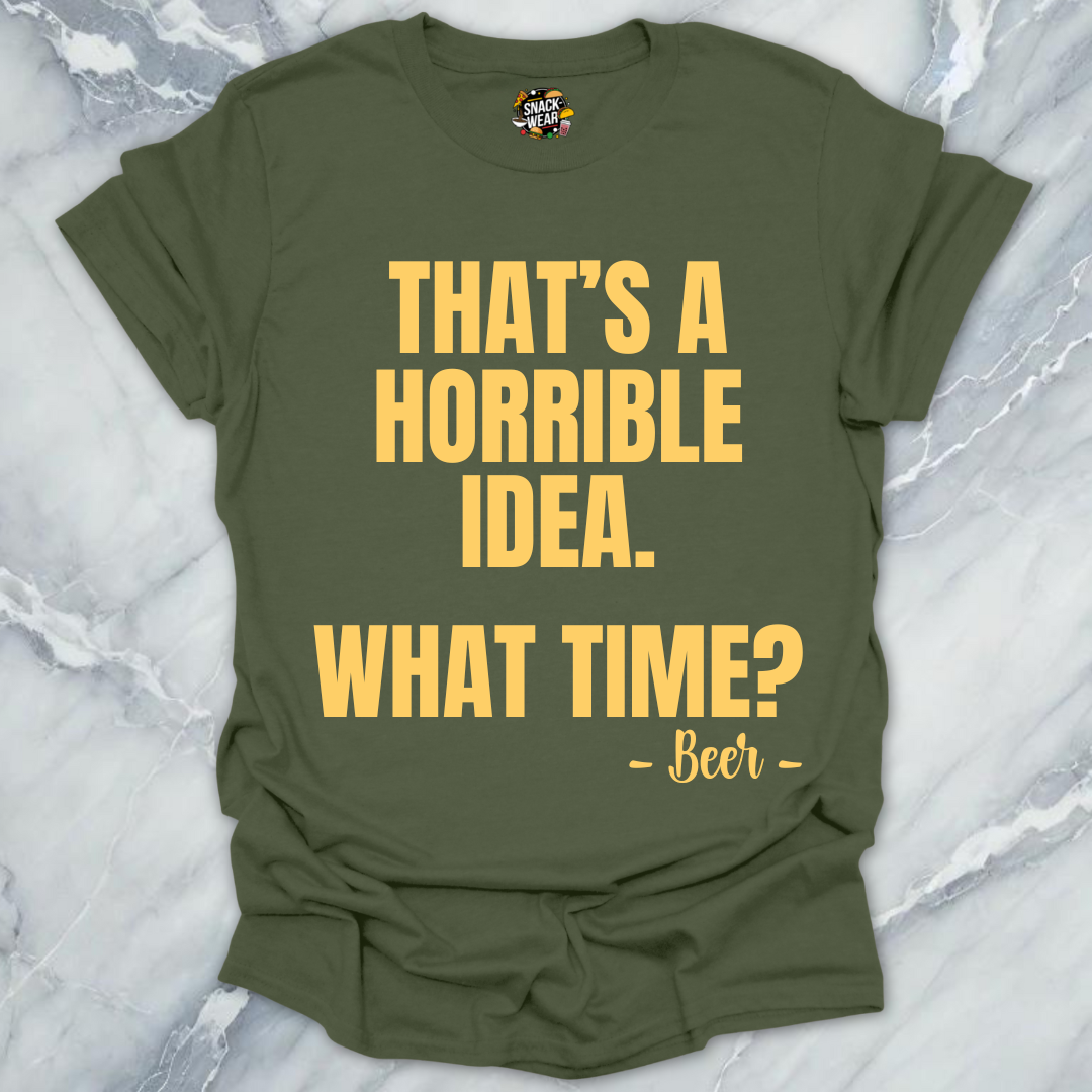 Horrible Idea Beer T-Shirt