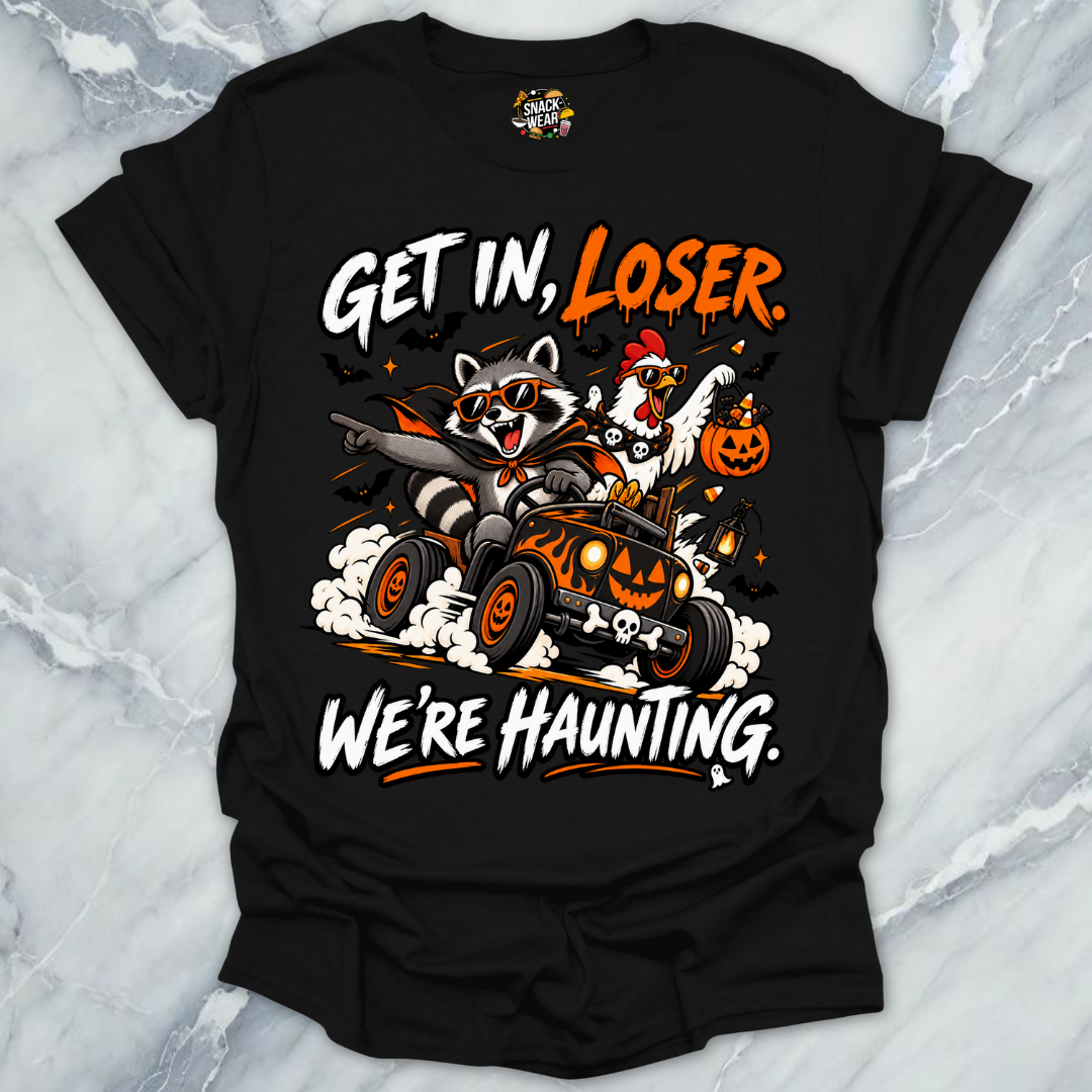 Get In Loser Haunting T-Shirt