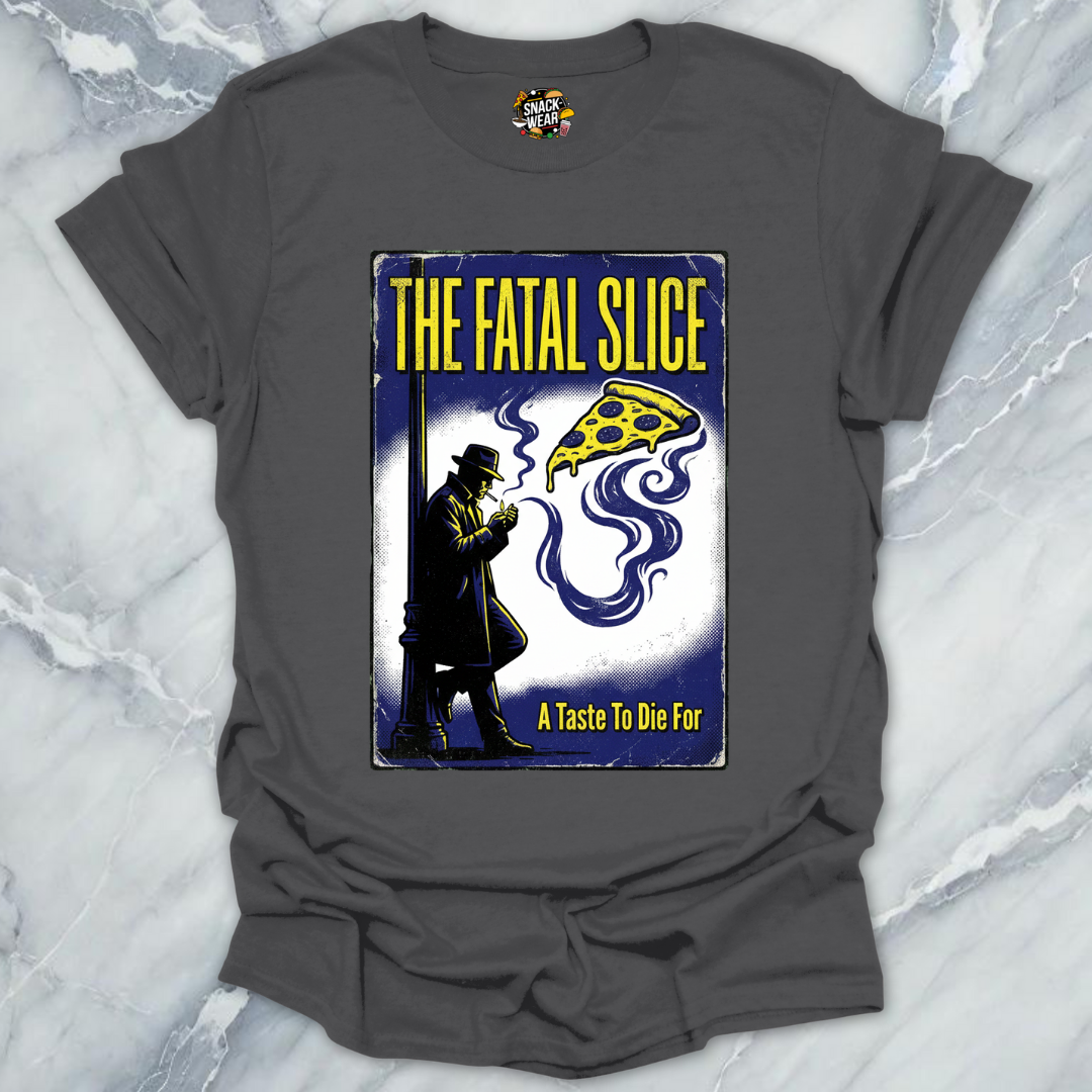 The Fatal Slice T-Shirt