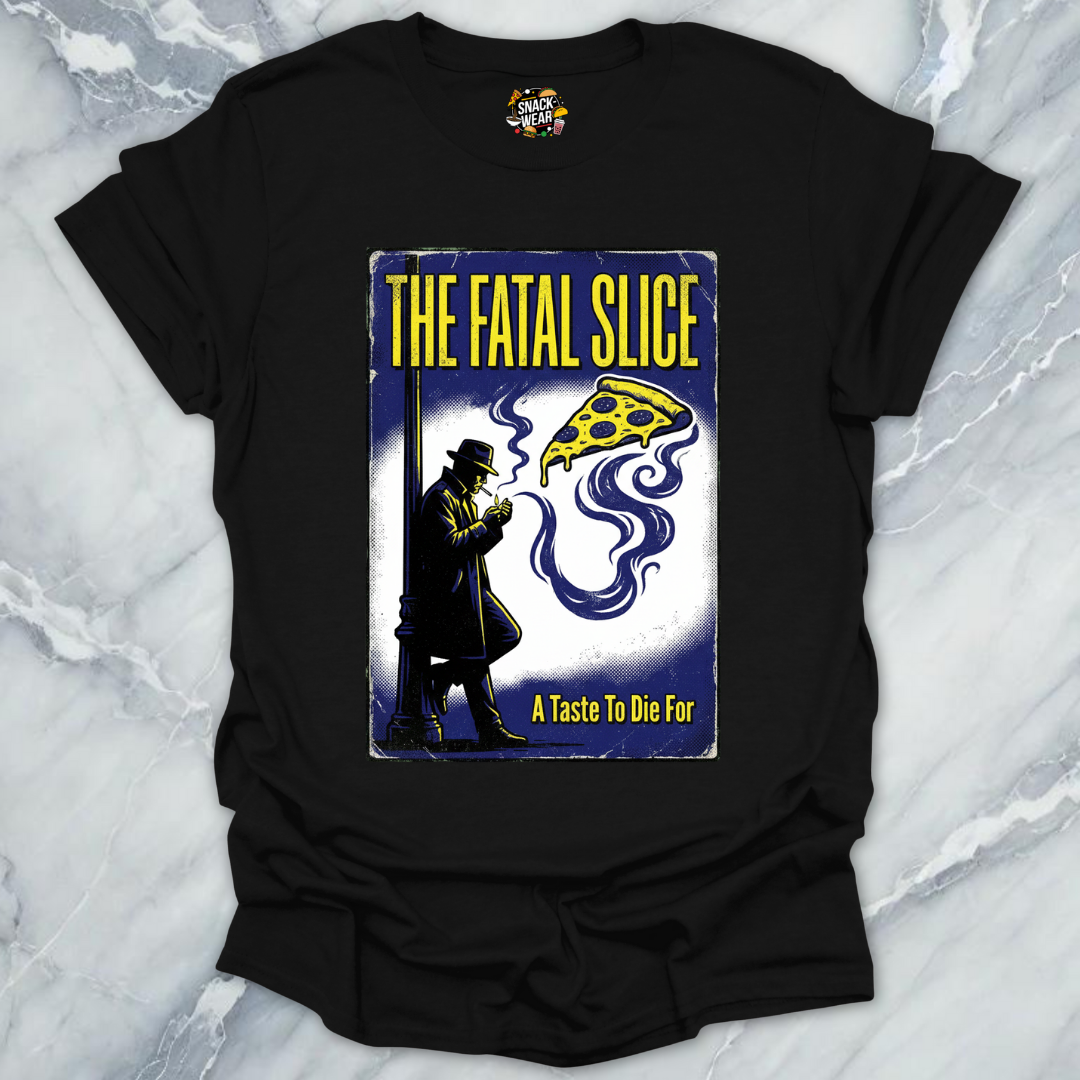 The Fatal Slice T-Shirt