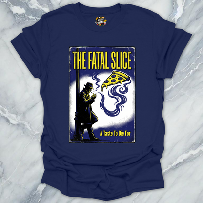 The Fatal Slice T-Shirt