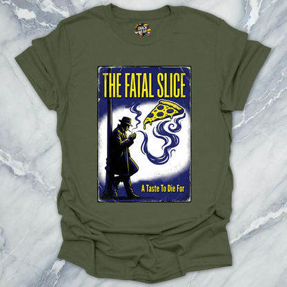 The Fatal Slice T-Shirt