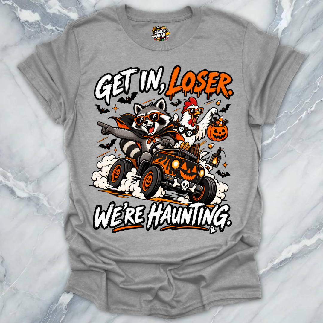 Get In Loser Haunting T-Shirt