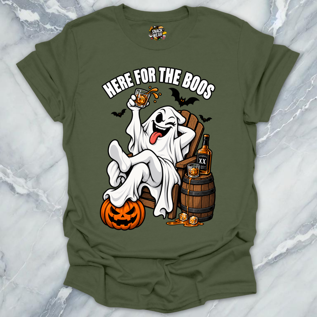 Here For The Boos T-Shirt