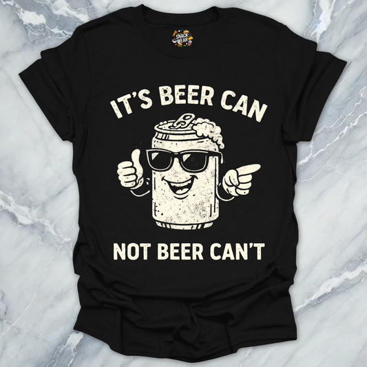 Beer Can Beer Can't T-Shirt