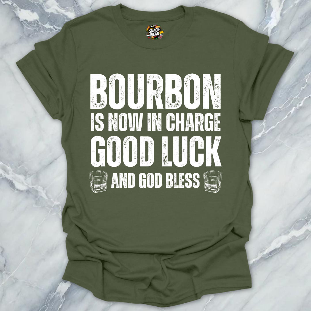 Bourbon Is Now In Charge T-Shirt