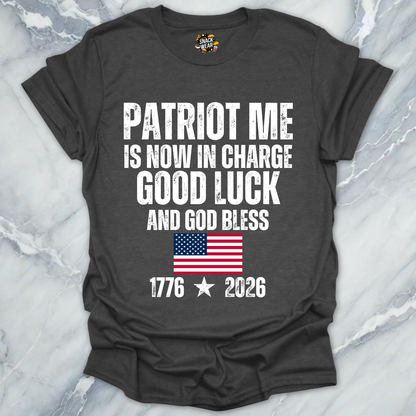 Patriot Me In Charge T-Shirt