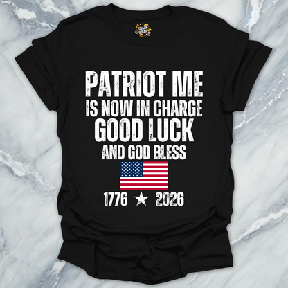 Patriot Me In Charge T-Shirt