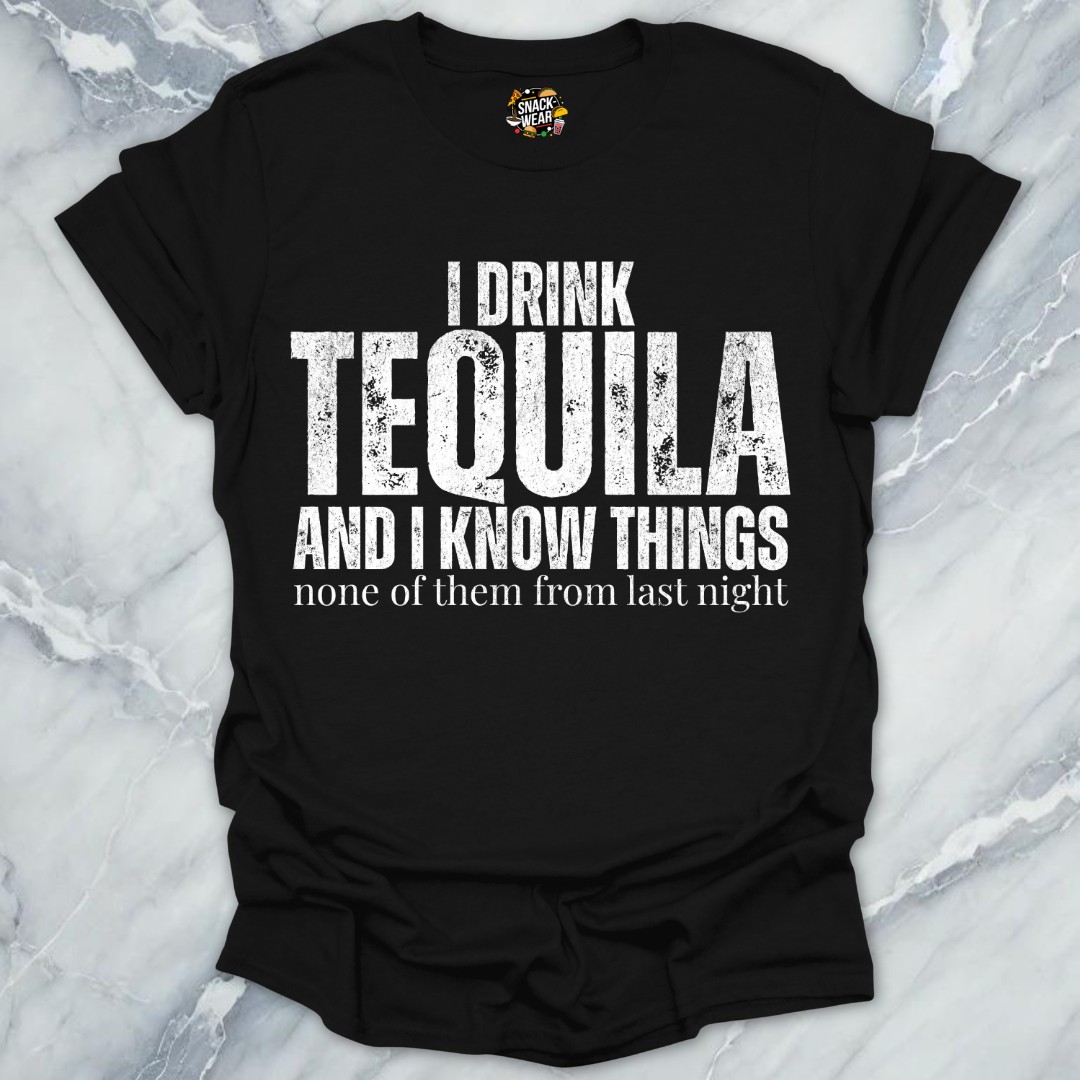 Tequila And Know Things T-Shirt