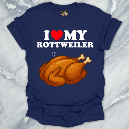 I Love My ROTTWEILER T-Shirt