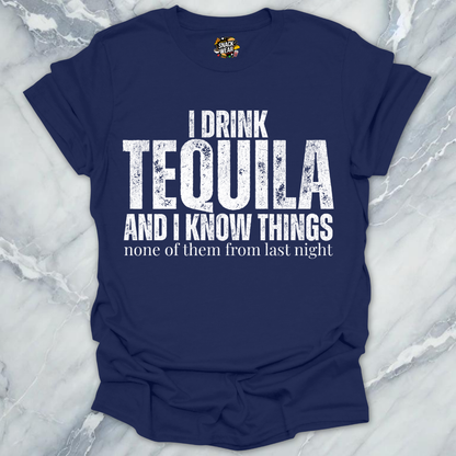 Tequila And Know Things T-Shirt