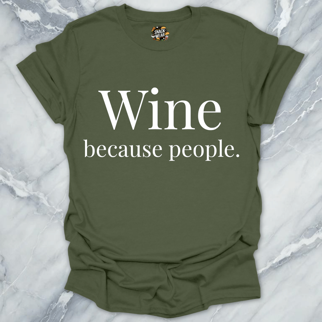 Wine Because People T-Shirt