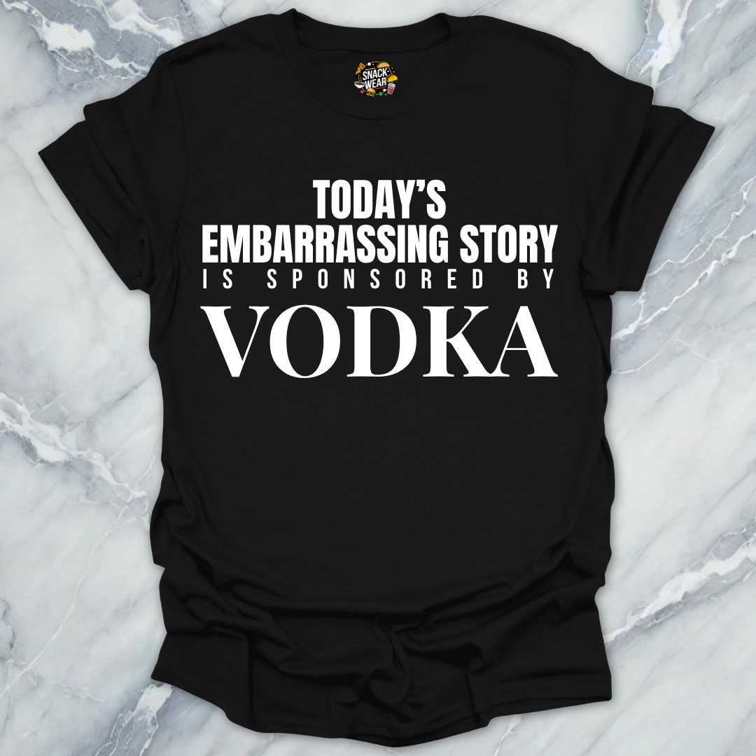 Embarrassing Story Sponsored Vodka T-Shirt
