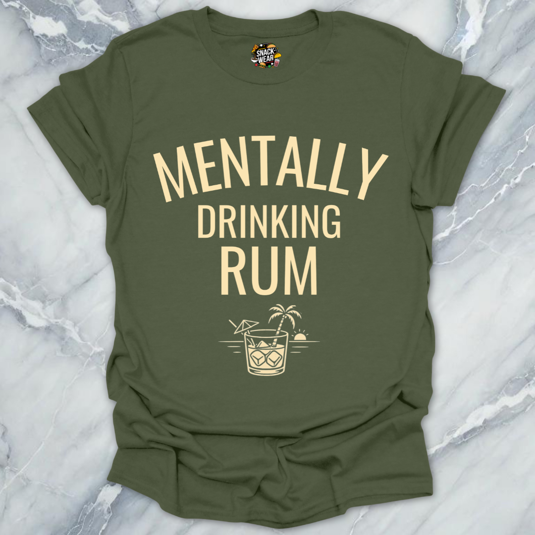 Mentally Drinking Rum T-Shirt