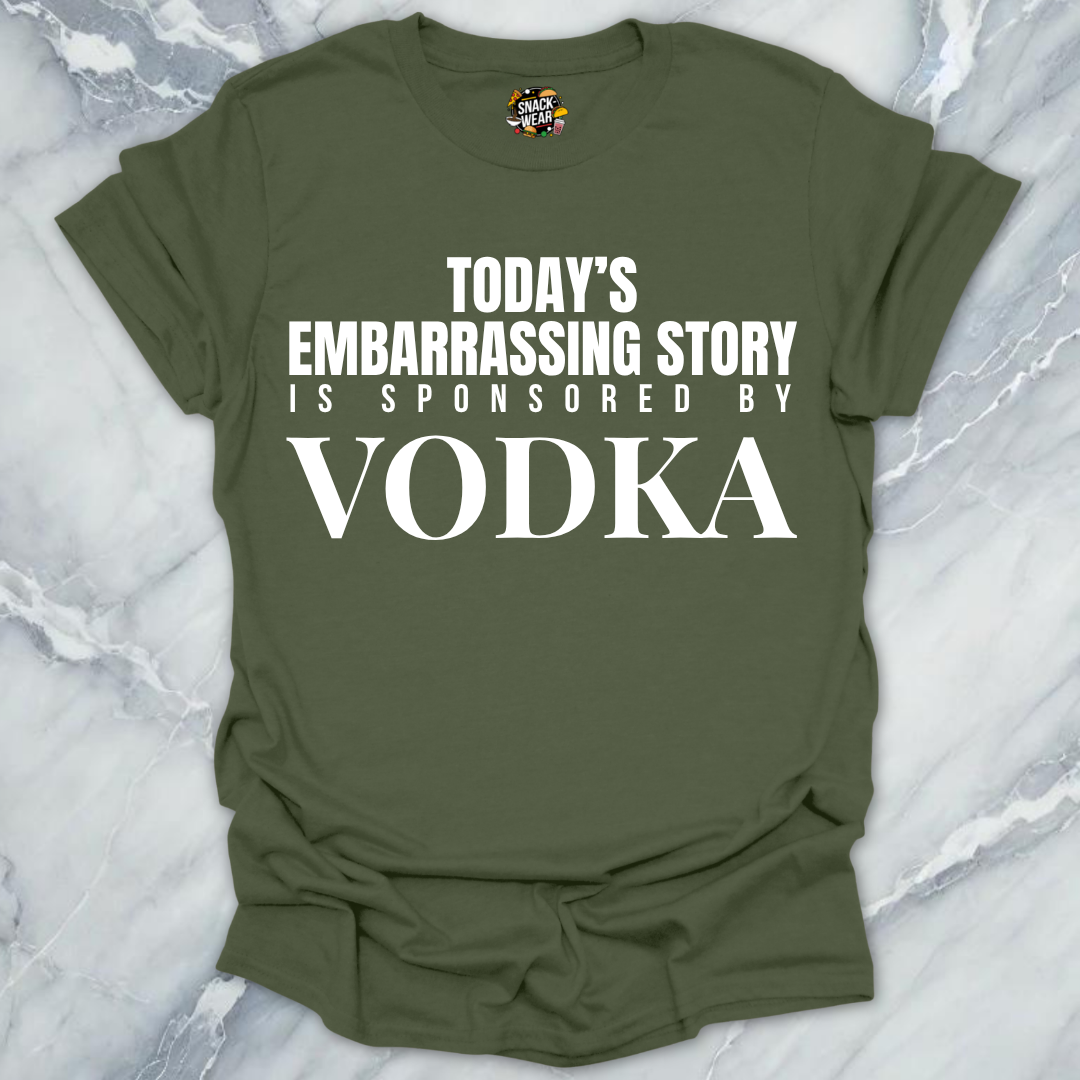 Embarrassing Story Sponsored Vodka T-Shirt