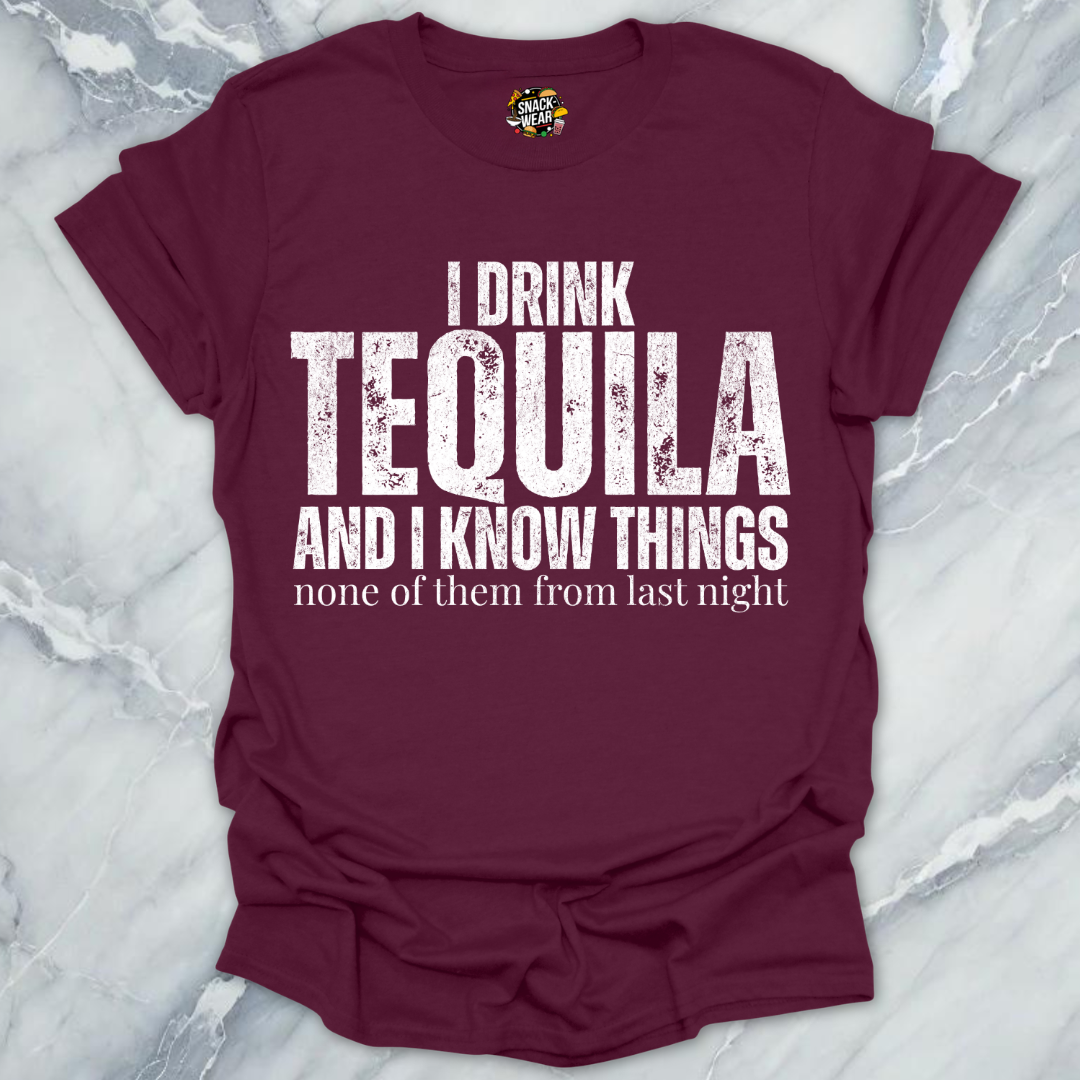 Tequila And Know Things T-Shirt