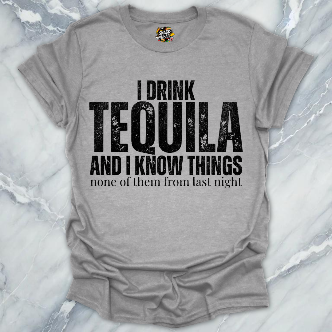 Tequila And Know Things T-Shirt