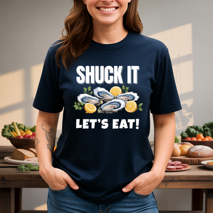 SHUCK IT, LET’S EAT! T-Shirt
